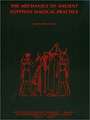 The Mechanics of Ancient Egyptian Magical Practice