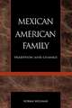 The Mexican American Family