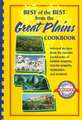 Best of the Best from the Great Plains: Selected Recipes from the Favorite Cookbooks of North Dakota, South Dakota, Nebraska, and Kansas