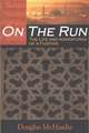 On the Run: The Life & Adventuresof a Fugitive
