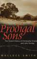 Prodigal Sons: The Violent History of Christopher Evans & John Sontag