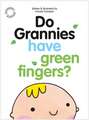 Do Grannies have Green Fingers?