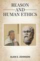 Reason and Human Ethics