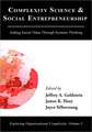 Complexity Science and Social Entrepreneurship: Adding Social Value Through Systems Thinking