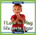 I Love to Play/Me Gusta Jugar