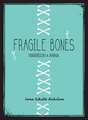 Fragile Bones: Harrison and Anna