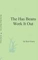 The Has Beans Work It Out