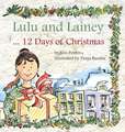 Lulu and Lainey ... 12 Days of Christmas