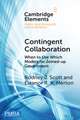 Contingent Collaboration: When to Use Which Models for Joined-up Government