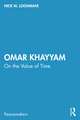 Omar Khayyam: On the Value of Time