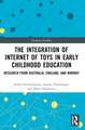 The Integration of Internet of Toys in Early Childhood Education: Research from Australia, England, and Norway