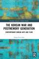 The Korean War and Postmemory Generation: Contemporary Korean Arts and Films