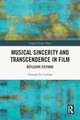 Musical Sincerity and Transcendence in Film: Reflexive Fictions