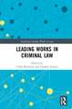 Leading Works in Criminal Law