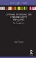 Optimal Spending on Cybersecurity Measures: Risk Management