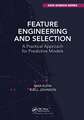 Feature Engineering and Selection: A Practical Approach for Predictive Models