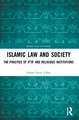 Islamic Law and Society: The Practice Of Iftā’ And Religious Institutions