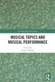 Musical Topics and Musical Performance