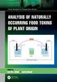 Analysis of Naturally Occurring Food Toxins of Plant Origin