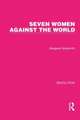 Seven Women Against the World