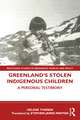 Greenland’s Stolen Indigenous Children: A Personal Testimony