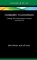 Economic Innovations: Creating New Instruments to Improve Economic Life