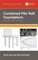 Combined Pile-Raft Foundations: Design and Practice