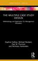 The Multiple Case Study Design: Methodology and Application for Management Education