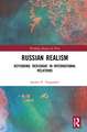 Russian Realism: Defending 'Derzhava' in International Relations