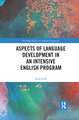 Aspects of Language Development in an Intensive English Program