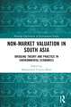 Non-Market Valuation in South Asia: Bridging Theory and Practice in Environmental Economics