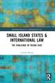 Small Island States & International Law: The Challenge of Rising Seas