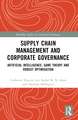 Supply Chain Management and Corporate Governance: Artificial Intelligence, Game Theory and Robust Optimisation