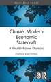 China’s Modern Economic Statecraft: A Wealth-Power Dialectic