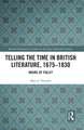 Telling the Time in British Literature, 1675-1830: Hours of Folly?