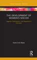 The Development of Women's Soccer: Legacies, Participation, and Popularity in Germany