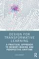 Design for Transformative Learning: A Practical Approach to Memory-Making and Perspective-Shifting