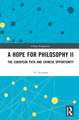 A Hope for Philosophy II: The European Path and Chinese Opportunity