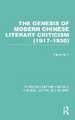 The Genesis of Modern Chinese Literary Criticism (1917–1930)