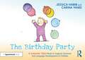 The Birthday Party: A Grammar Tales Book to Support Grammar and Language Development in Children