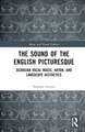 The Sound of the English Picturesque: Georgian Vocal Music, Haydn, and Landscape Aesthetics