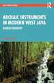 Archaic Instruments in Modern West Java: Bamboo Murmurs