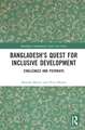 Bangladesh’s Quest for Inclusive Development: Challenges and Pathways