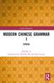 Modern Chinese Grammar I: Syntax