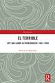 El Terrible: Life and Labor in Pueblonuevo, 1887-1939