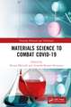 Materials Science to Combat COVID-19