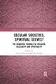 Secular Societies, Spiritual Selves?: The Gendered Triangle of Religion, Secularity and Spirituality