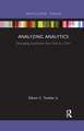 Analyzing Analytics: Disrupting Journalism One Click at a Time