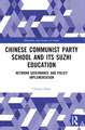 Chinese Communist Party School and its Suzhi Education: Network Governance and Policy Implementation