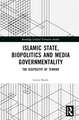 Islamic State, Biopolitics and Media Governmentality: The Dispositif of Terror